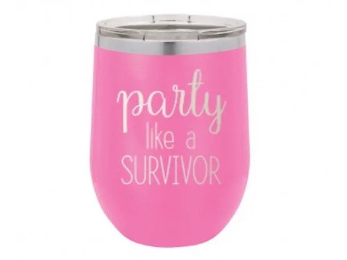 Party Like A Survivor Pink Tumbler - Why Not